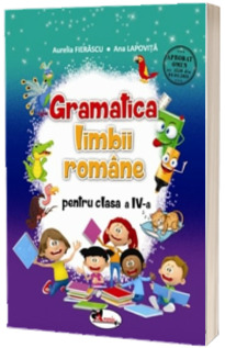 Gramatica limbii romane, pentru clasa a IV-a - Aurelia Fierascu