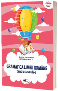 Gramatica limbii romane pentru clasa a IV-a
