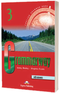 Grammarway 3 SB with answers. Curs de gramatica engleza Grammarway cu raspunsuri