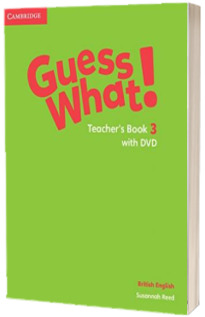 Guess What! Level 3 Teachers Book with DVD British English