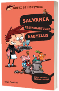 Gusti si monstrii. Volumul II: Salvarea restaurantului Nautilus