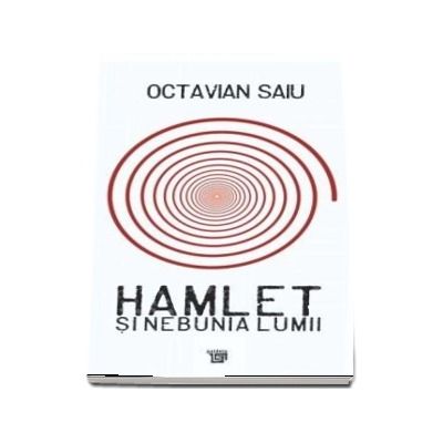 Hamlet si nebunia lumii