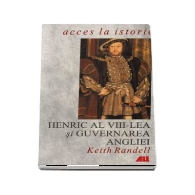 Henric al VIII-lea si guvernarea Angliei