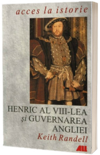 Henric al VIII- lea si guvernarea Angliei