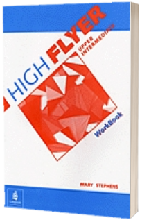 High Flyer- Caiet de exercitii L1 clasa a VIII-a Upp-Intermediate