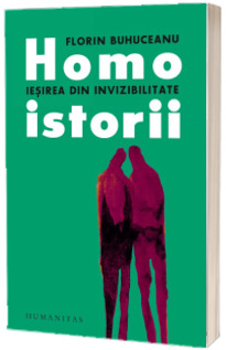 Homoistorii. Iesirea din invizibilitate