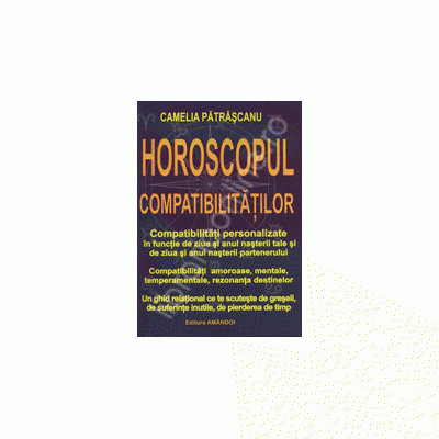 Horoscopul compatibilitatilor