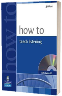 How to teach listening. Book with Audio CD - J J Wilson