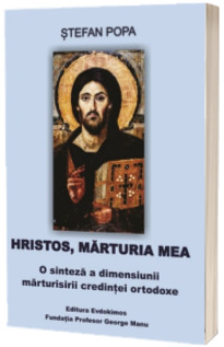 Hristos, marturia mea