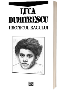 Hronicul Racului - Luca Dumitrescu