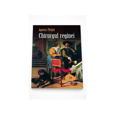 Chirurgul reginei - Agneta Pleijel