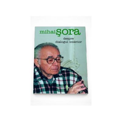 Despre dialogul interior - Mihai Sora