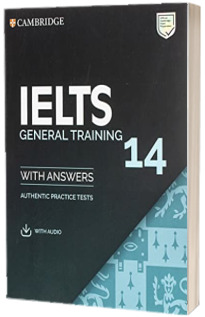 IELTS 14 General Training. Students Book with Answers with Audio. Authentic Practice Tests