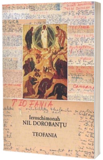 Ier Nil Dorobantu. Scrieri 14. Teofania