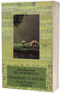 Ier Nil Dorobantu - Scrieri 9 - Dumnezeu in natura