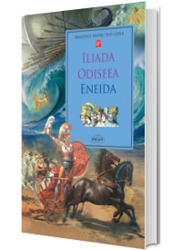 Iliada. Odiseea. Eneida - Biblioteca pentru toti copiii