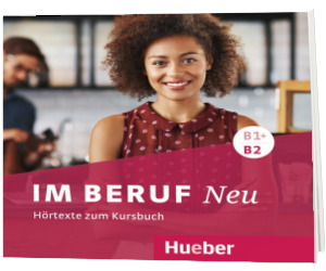 Im Beruf NEU B1+,B2. 2 Audio CDs