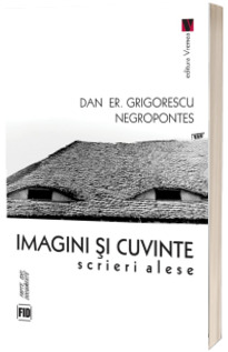 Imagini si cuvinte. Scrieri alese