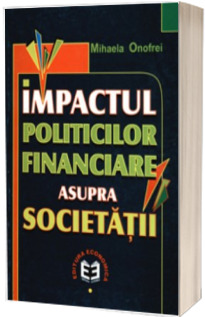 Impactul politicilor financiare asupra societatii