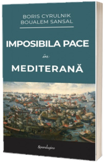 Imposibila pace in Mediterana