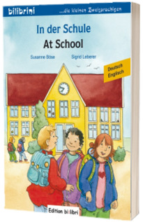 In der Schule Kinderbuch Deutsch-Englisch