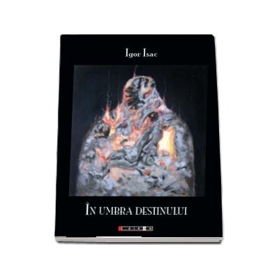 In umbra destinului - Igor Isac