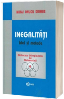 Inegalitati, idei si metode - Mihai Onucu Drimbe