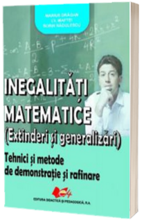 Inegalitati matematice (Extinderi si generalizari)