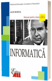 Informatica. Manual pentru clasa a XII-a Burta