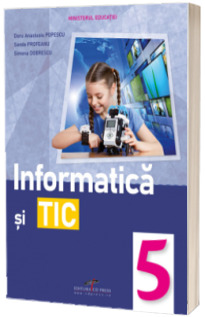 Informatica si TIC. Manual pentru clasa a V-a