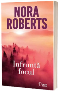 Infrunta focul (volumul 32)