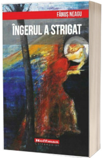 Ingerul a strigat (Colectia Hoffman Contemporan)