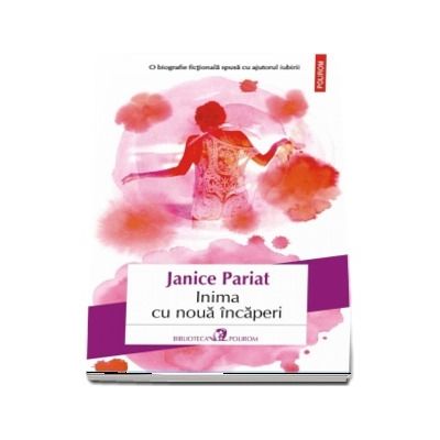 Inima cu noua incaperi - Janice Pariat