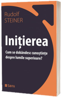 Initierea - Cum se dobandesc cunostinte despre lumile superioare?