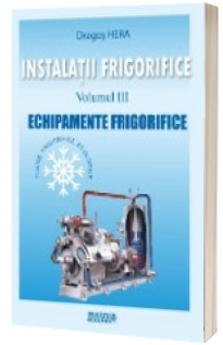 Instalatii frigorifice. Echipamente frigorifice