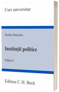 Institutii politice. Editia 6