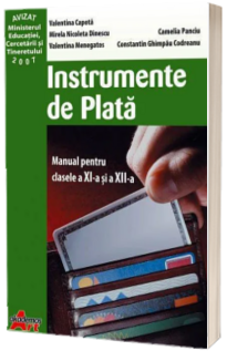 Instrumente de Plata. Manual pentru clasele a XI-a si a XII-a