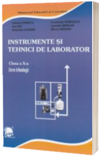 Instrumente si tehnici de laborator (liceu tehnologic, profilul resurse naturale si protectia mediului) clasa a X-a