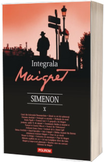 Integrala Maigret. Volumul X