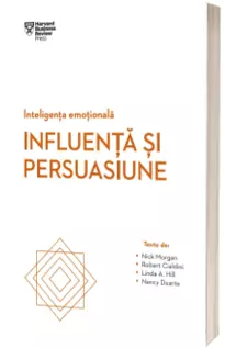 Inteligenta emotionala. Influenta si persuasiune