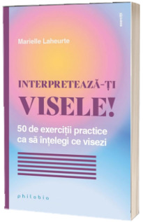 Interpreteaza-ti visele!