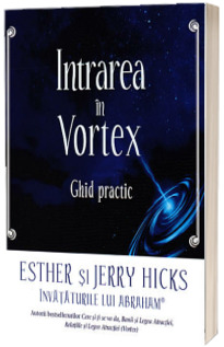 Intrarea in vortex. Ghid practic