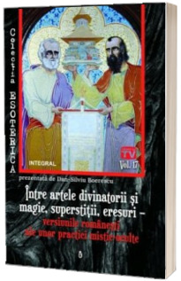 Intre artele divinatorii si magie, superstitii, eresuri