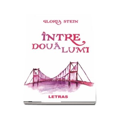 Intre doua lumi (Stein Gloria)