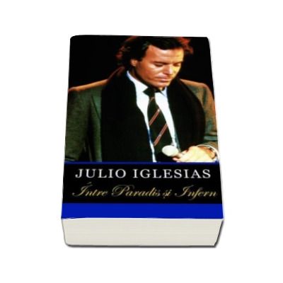 Intre paradis si infern - Julio Iglesias