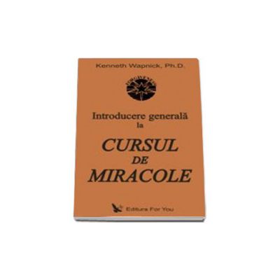 Introducere generala la Cursul de miracole