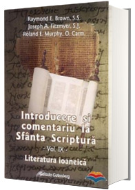 Introducere si comentariu la Sfanta Scriptura. Vol. 9. Literatura ioaneica