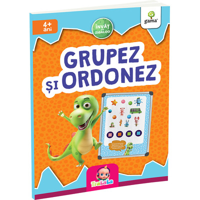 Invat cu  Zigaloo - Grupez si ordonez