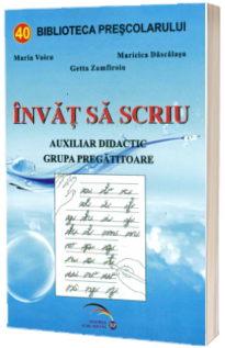 Invat sa scriu. Auxiliar didactic, grupa pregatitoare