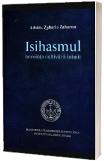 Isihasmul, nevointa cultivarii inimii